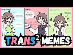 TRANS² Memes