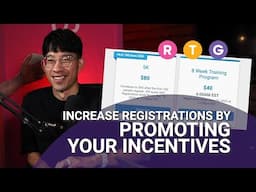 Increase Registrations by Promoting Your Incentives