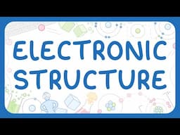 GCSE Chemistry - Electronic Structure