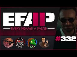 EFAP #332 - A Complete Breakdown of Daredevil: Born Again - Episodes 4,5 and 6