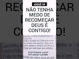 NÃO TENHA MEDO DE RECOMEÇAR DEUS É CONTIGO!