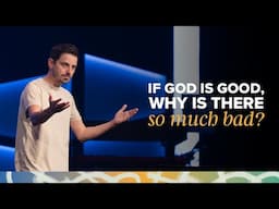 Unapologetics | If God Is Good, Why Is There So Much Bad? | Ben Foote