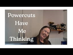 Power Cuts Have Me Thinking #ukprepping #powercuts