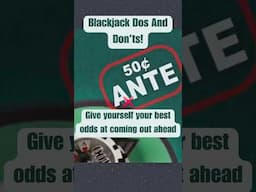 Dos and Don’ts of Successful Blackjack