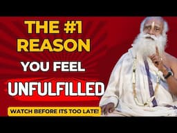 Brutal Reality!! All the Women in the World Want You? Sadhguru says You'll STILL Be Miserable, Why?