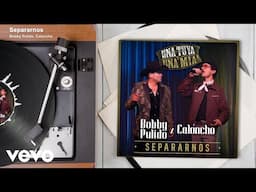 Bobby Pulido, Caloncho - Separarnos (En Vivo / Audio)
