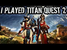 I Played Titan Quest 2 Early! - My Complete Impressions