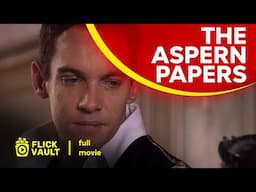 The Aspern Papers | Full HD Movies For Free | Flick Vault