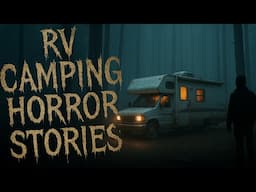 4 Creepy RV Camping Horror Stories