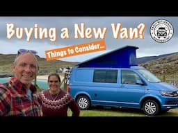 Thinking of a Buying a New Campervan in Retirement? 8 Things to Consider...
