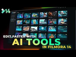Edit 10x Faster with These 10 Filmora 14 AI Tools!