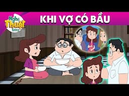 KHI VỢ CÓ BẦU - PHIM HOẠT HÌNH - TRUYỆN CỔ TÍCH - HOẠT HÌNH GIẢI TRÍ - TỔNG HỢP PHIM HAY