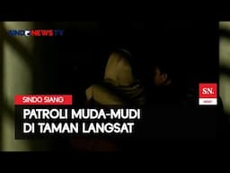 Jadi Tempat Bermesraan, Petugas Patroli Muda-Mudi di Taman Langsat | Sindo Siang | 16/06
