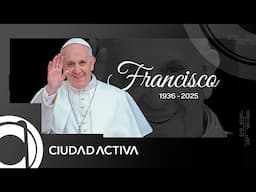 EL MUNDO DESPIDE AL PAPA FRANCISCO
