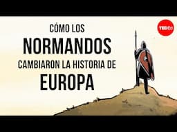 Cómo los normandos cambiaron la historia de Europa - Mark Robinson