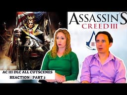 Assassin's Creed 3 Tyranny of King Washington Reaction | Part 2