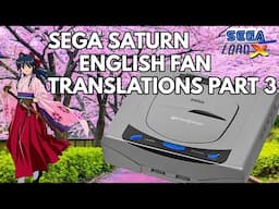 Sega Saturn English Fan Translations Part 3