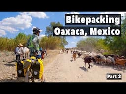 Scary Late Night Bikepacking in Oaxaca Mexico