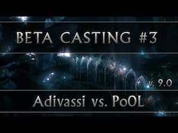 AotR 9.0 Beta Casting #3: Adivassi vs. Pool