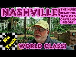 🟡 Nashville Gaylord Opryland Convention Center A Tour Of This Huge, Beautiful Resort. Let's Explore!
