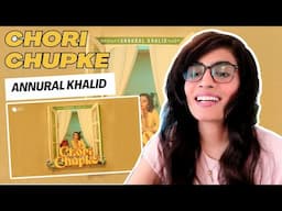 CHORI CHUPKE (ANNURAL KHALID) REACTION/REVIEW! || @annuralkhalidofficial