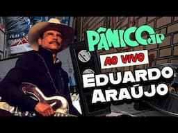 EDUARDO ARAÚJO | BAÚ DO PÂNICO - 13/06/2025