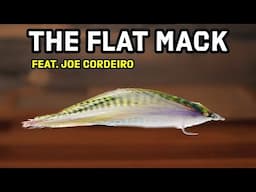 How to Tie A Flat Mack Fly with Joe Cordeiro