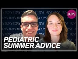 Sun, Fun & Safety: A Pediatric Emergency Doctor’s Summer Advice