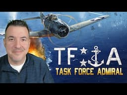 TASK FORCE: ADMIRAL - A First Look at this WW2 Naval Sim