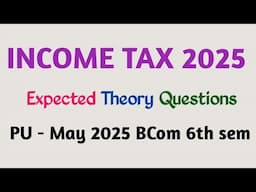 EXPECTED QUESTIONS IN INCOME TAX 2025 | PANJAB UNIVERSITY | BCOM 6TH SEMESTER