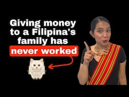 Dear Foreigner, giving money to a Filipina's family has never helped a relationship...