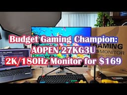 Is the AOPEN 27KG3U the Best $169 2K 180Hz IPS Panel Gaming Monitor?