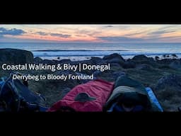Donegal Coastal Walking and Bivy | Derrybeg to Bloody Foreland