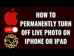 How to Permanently Turn Off Live Photo on iPhone or iPad