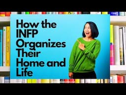 How the INFP Organizes Their Home and Life
