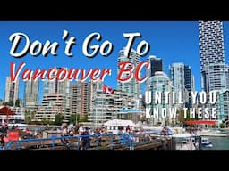 15 Things to Know Before Going to Vancouver 🇨🇦 THE First Time in Vancouver B.C. Travel Guide
