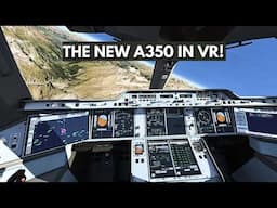 Flying the NEW Airbus A350 in Virtual Reality! - Aerofly FS4