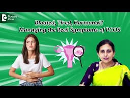 PCOD Kya Hota Hai? | What are PCOD Problems in Ladies? - Dr. Shailaja N | Doctors' Circle