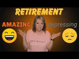 Is Retirement AMAZING or depressing?😃😔