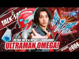 TALK-SATSU #604 - KENAPA WAJAH ULTRAMAN INI MERAH? 😡 UPDATE INFO & DETAIL ULTRAMAN OMEGA TERBARU! 🔥