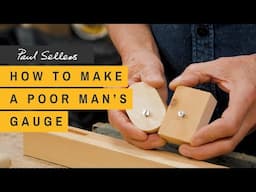 How to Make a Poor Man's Gauge | Paul Sellers