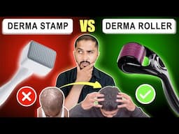 Derma Roller vs Derma Stamp for Hair Growth: Which is Better? How to Use