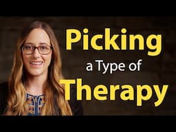 Picking a Type of Therapy | How to Become a Therapist - Part 5 of 6