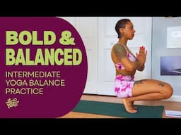 Bold & Balanced Yoga | Intermediate Balance Practice | 20 Minutes