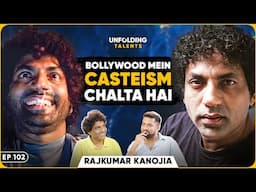 Dark Truth of Bollywood: Rajkumar Kanojia On Racism, Casteism, Stereotypes, Salman & more | UT EP102