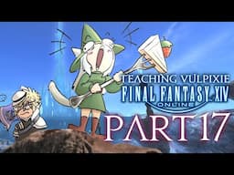 STARTING THE CRYSTAL TOWER | FFXIV with Vulpixie - Part 17