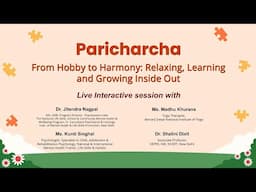 MANODARPAN: Paricharcha: From Hobbby to Harmony: Relaxing, Learning and Growing Inside Out