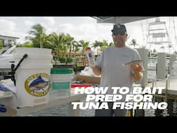 Bait Preparation for Tuna Fishing in the Bahamas. The Gear You Need and the Secret Sauce!