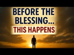 RIGHT BEFORE GOD BLESSES YOU — THIS WILL HAPPEN (Chistian Motivation)
