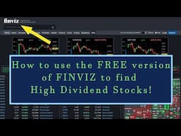 How to use the FREE version of FINVIZ to find High Dividend Stocks!!!